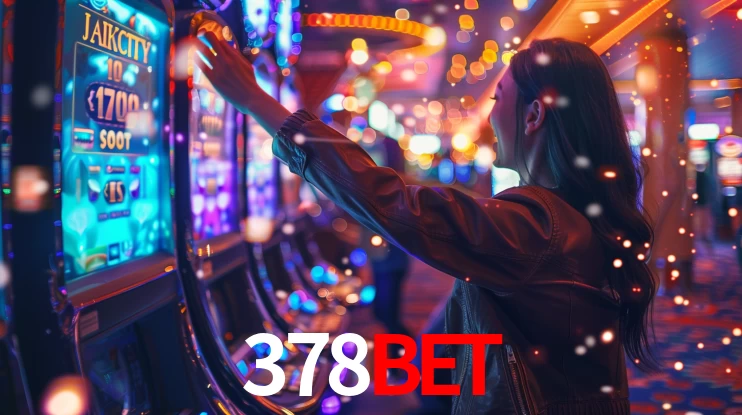 Explore as vantagens do 378BET: serviço profissional e confiabilidade
